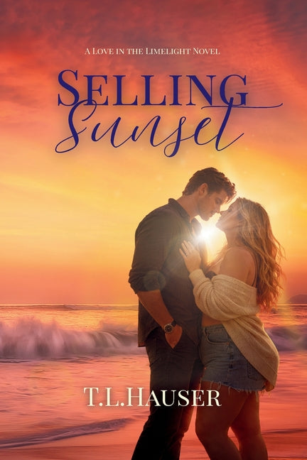 Selling Sunset by Hauser, T. L.