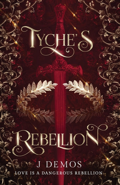 Tyche's Rebellion by Demos, J.