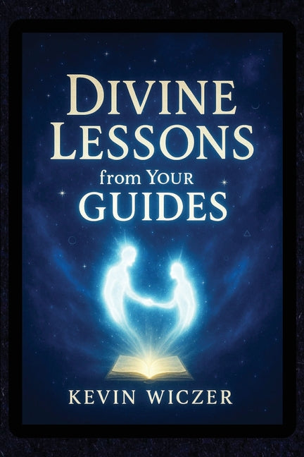 Divine Lessons from Your Guides