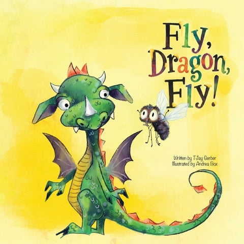Fly, Dragon, Fly! by Gerber, Tjay