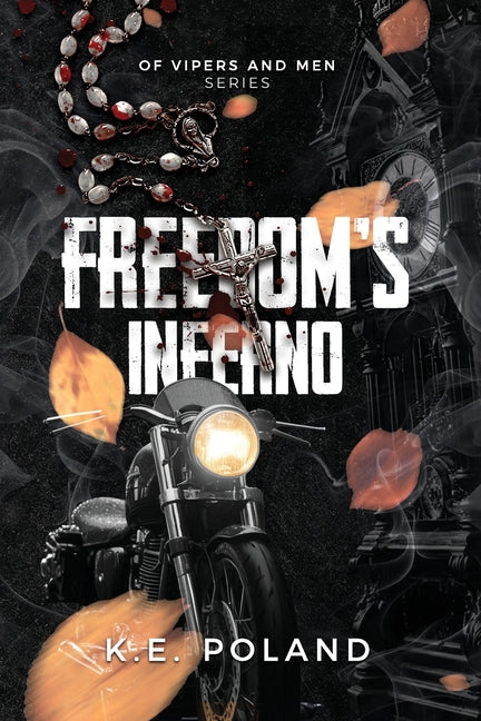 Freedom's Inferno by Poland, K. E.
