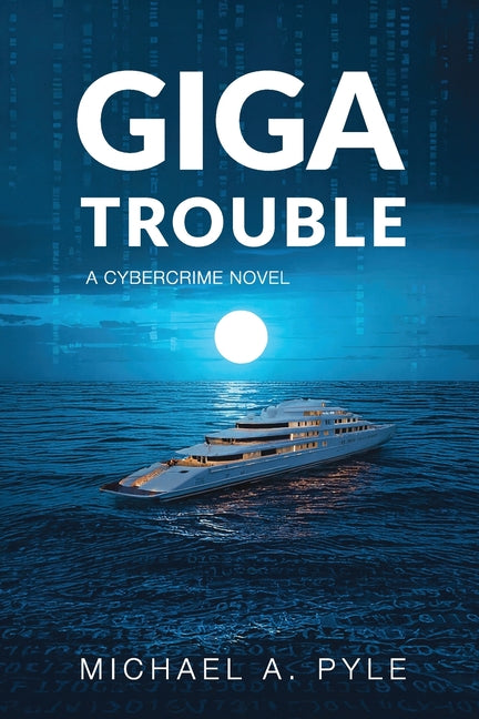 Giga Trouble: A cybercrime novel