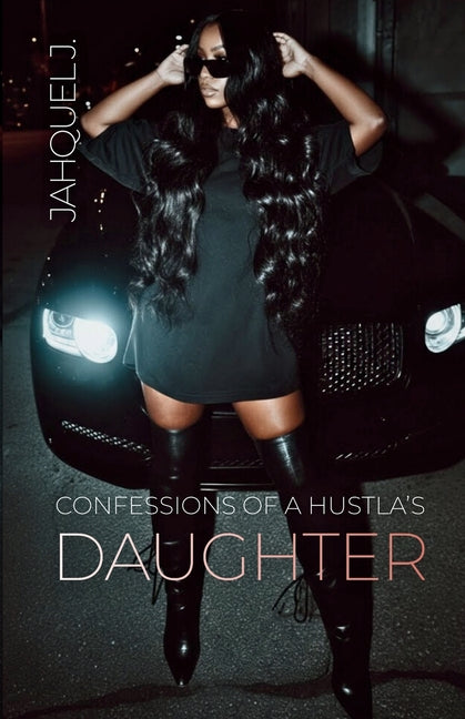 Confessions Of A Hustla's Daughter