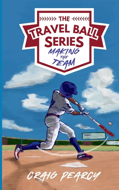 The Travel Ball Series: Making the Team