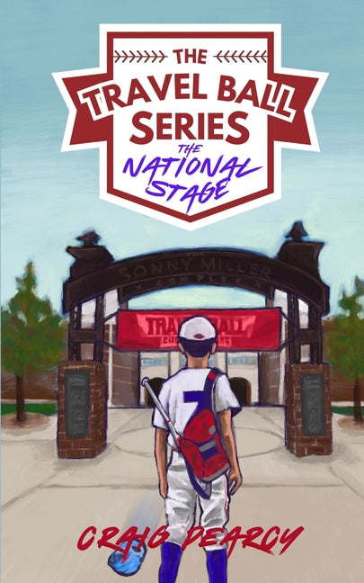 The Travel Ball Series: The National Stage