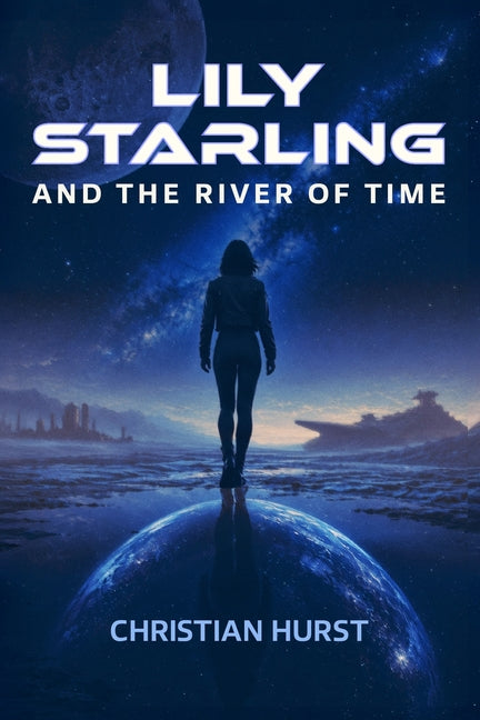Lily Starling and the River of Time by Hurst