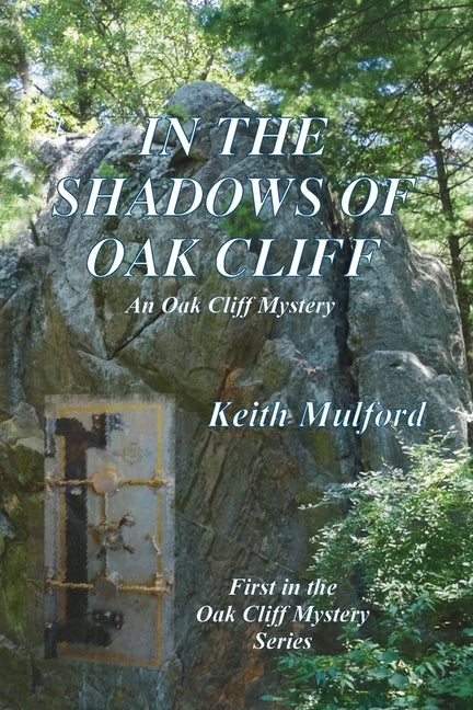 In The Shadows Of Oak Cliff by Mulford, Keith