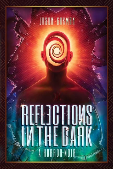 Reflections in the Dark: A Horror-Noir