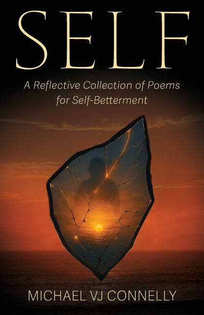 Self: A Reflective Collection of Poems For Self-Betterment