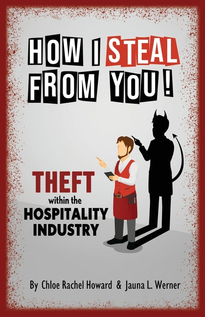 How I Steal From You! Theft within the Hospitality Industry