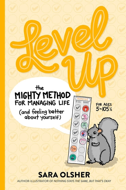 Level Up: The Mighty Method for Managing Life (and Feeling Better About Yourself) by Olsher, Sara