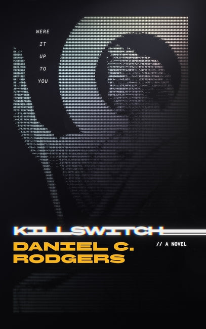 Killswitch by Rodgers, Daniel C.