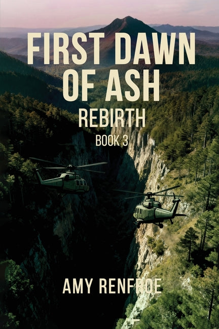 First Dawn of Ash - Rebirth by Renfroe, Amy