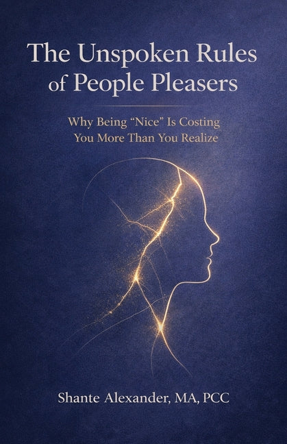 The Unspoken Rules of People Pleasers: Why Being "Nice" Is Costing You More Than You Realize