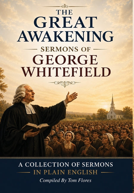 The Great Awakening Sermons of George Whitefield