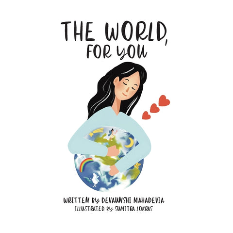 The World, For You: A Keepsake Picture Book About Love, Belonging, and Becoming