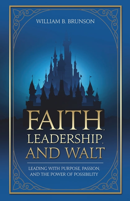 Faith, Leadership, and Walt
