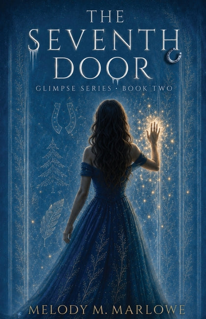 The Seventh Door: Glimpse Series Book Two by Marlowe, Melody M.