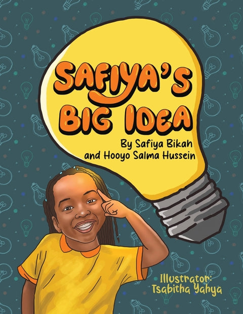 Safiya's Big Idea by Bikah, Safiya