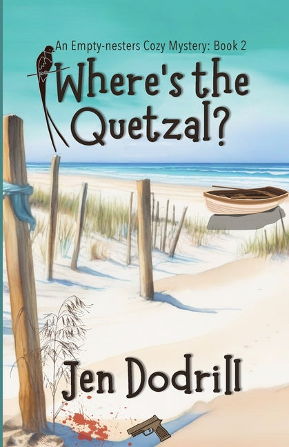 Where's the Quetzal?: An Empty-nesters Cozy Mystery, book 2