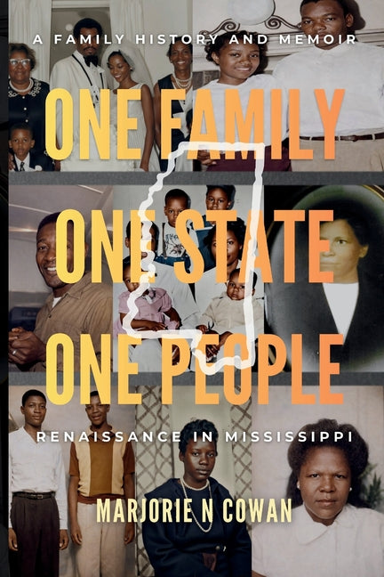 One Family, One State, One People. Renaissance in Mississippi by Cowan, Marjorie N.