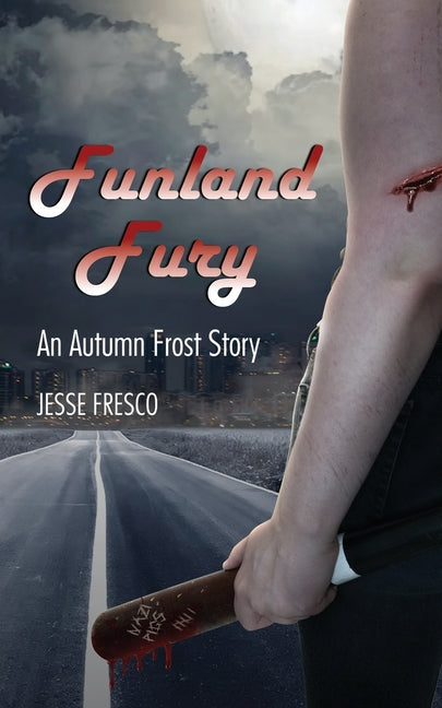 Funland Fury An Autumn Frost Story by Fresco, Jesse