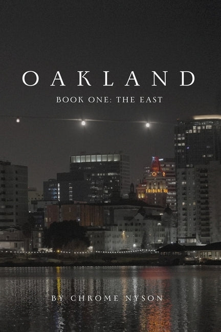 Oakland - Book One: The East