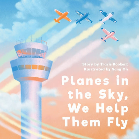 Planes in the Sky, We Help Them Fly