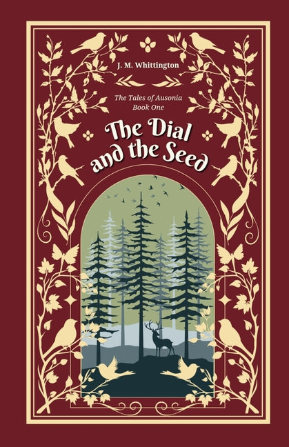 The Dial and the Seed by Whittington, J. M.