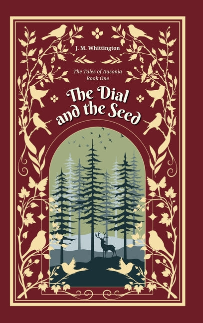The Dial and the Seed by Whittington, J. M.