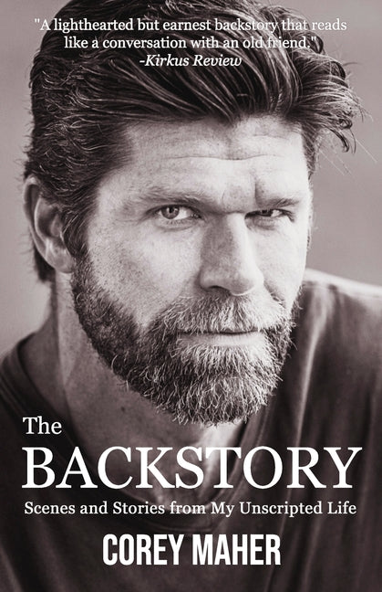 The Backstory: Scenes and Stories from My Unscripted Life