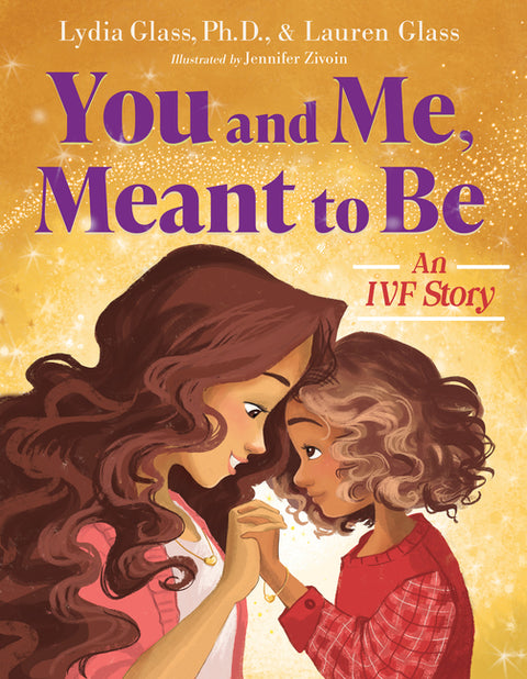 You and Me, Meant to Be: An Ivf Story