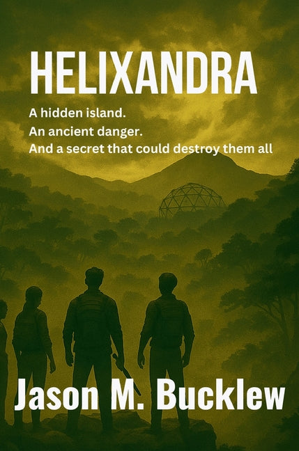Helixandra by Bucklew, Jason M.