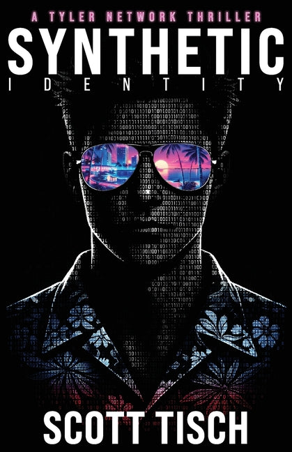 Synthetic Identity: A Tyler Network thriller