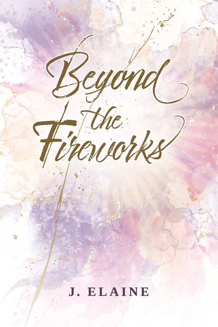 Beyond the Fireworks