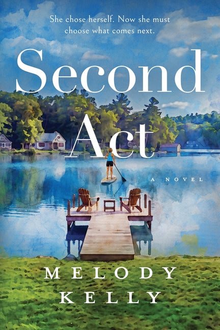 Second Act by Kelly, Melody
