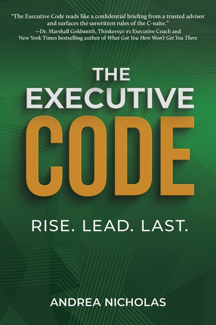 The Executive Code: Rise. Lead. Last.