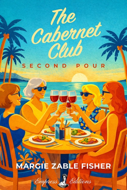 The Cabernet Club: Second Pour by Zable Fisher, Margie