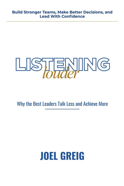 Listening Louder by Greig, Joel