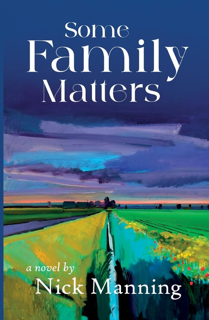 Some Family Matters by Manning, Nick