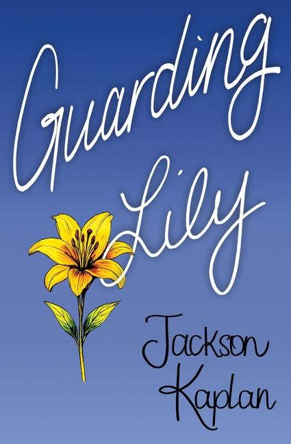Guarding Lily by Kaplan, Jackson
