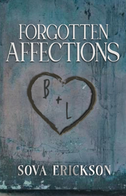 Forgotten Affections by Erickson, Sova