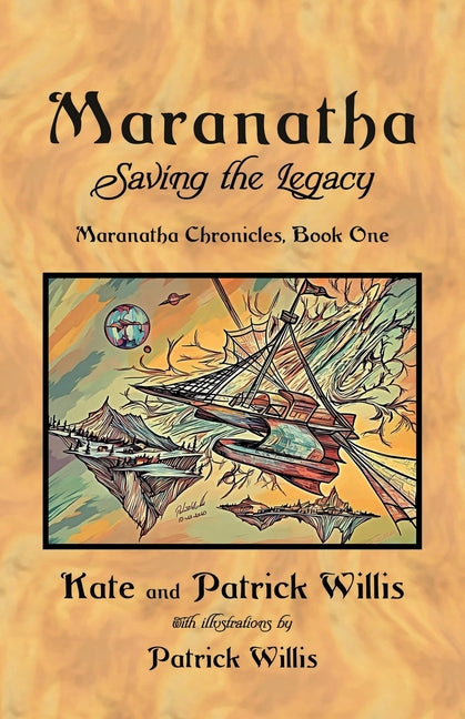 Maranatha: Saving the Legacy by Willis, Patrick