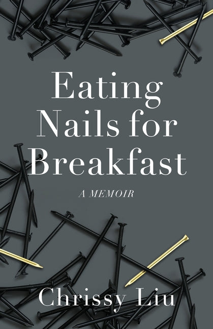 Eating Nails for Breakfast