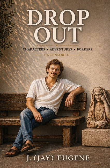 Drop Out: Drop Out by Eugene, J. Jay