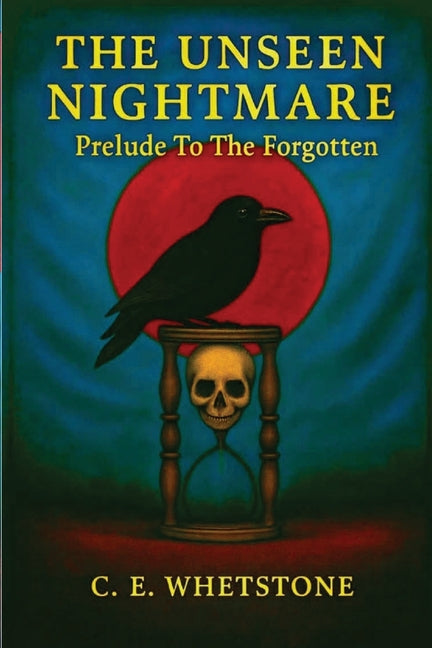 The Unseen Nightmare: Prelude To The Forgotten