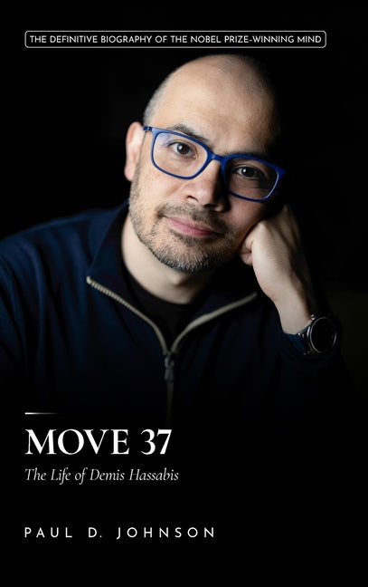 Move 37: The Life of Demis Hassabis