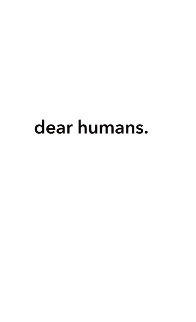 dear humans.