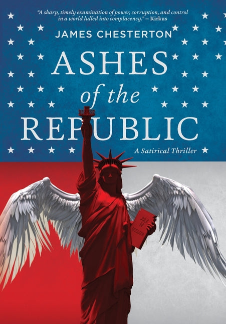 Ashes of the Republic: A Dark Speculative Thriller