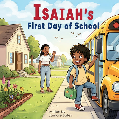 Isaiah's First Day of School by Bates, Jamare